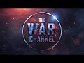 The war channel  welcome to our channel