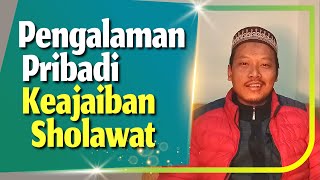Cerita Pengalaman Pribadi Keajaiban Shalawat