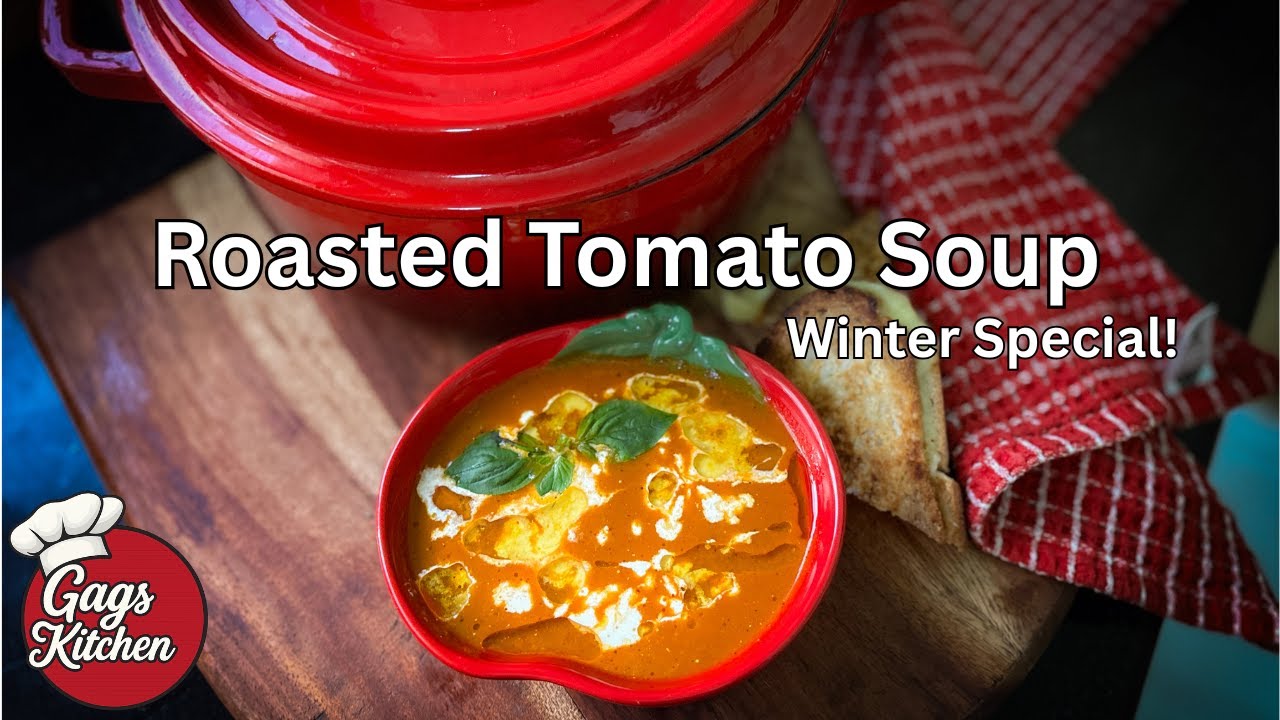 Roasted Tomato Soup | Winter Special | Easy & Comforting Recipe + Cheese Sandwich | Gags Kitchen