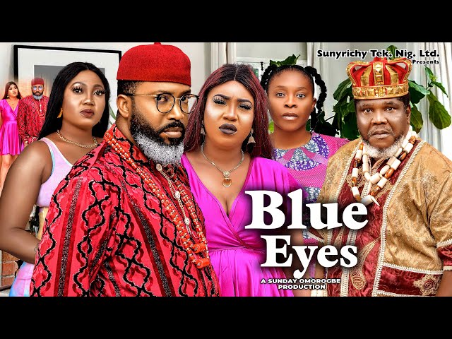 BLUE EYE (COMPLETE SEASON) Frederick Leonard Queeneth Hilbert, Ugezu latest 2023 nigerian movies class=