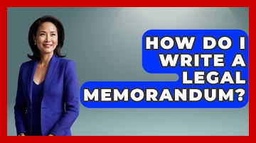 How Do I Write A Legal Memorandum? - Law School Prep Hub