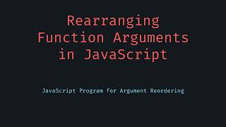 Rearrange Function Arguments