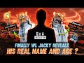WHO IS WL JACKY ? 🧐 Reveal Secrets 🌝 PART-1