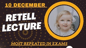 PTE Retell Lecture - December 2024 - MUST PRACTICE