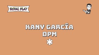 DPM - Kany García (Letra)