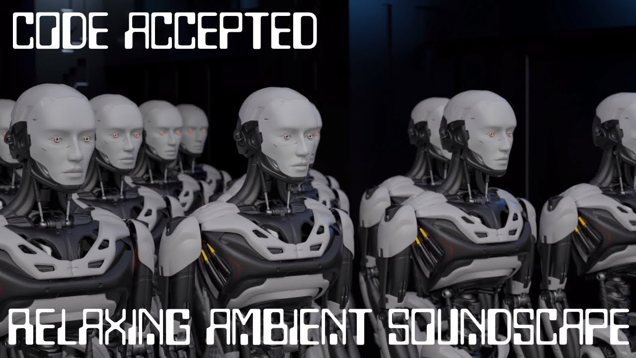 Relaxing Ambient Soundscape - Code Accepted - Futuristic/Cyberpunk/Robotics - Sci-Fi Ambience