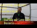 Starting a Lawn Care Business - Ep 7: LLC, EIN and Insurance