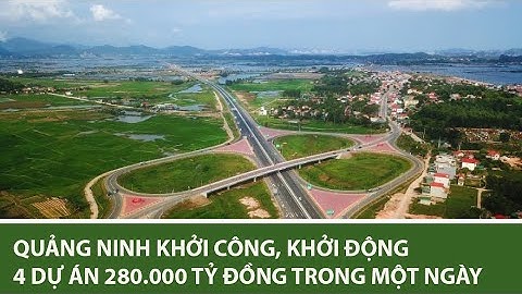 Quảng Ninh khởi công, khởi động 4 dự án 280.000 tỷ đồng trong một ngày