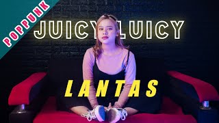 LANTAS - Juicy Luicy (Pop Punk Cover ft. Kania Rizki)