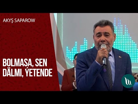 Akyş Saparow - Bolmasa, Sen dälmi, Ýetende | 2020