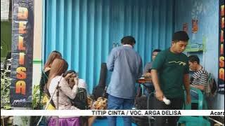 TITIP CINTA - ARGA NEW DELISA JEPARA