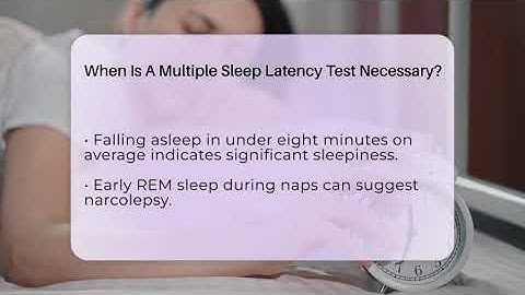 When Is A Multiple Sleep Latency Test Necessary? - Sleep Apnea Support Network
