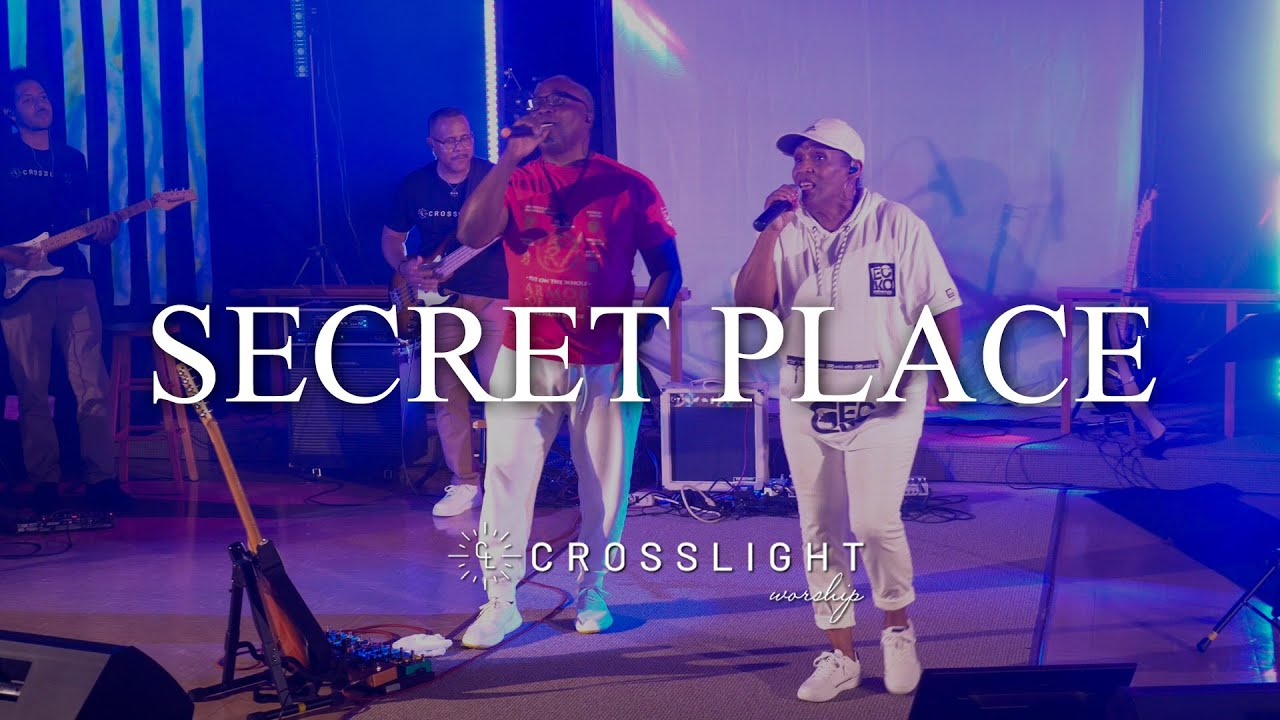 Crosslight Worship - Secret Place (Official Video) - YouTube