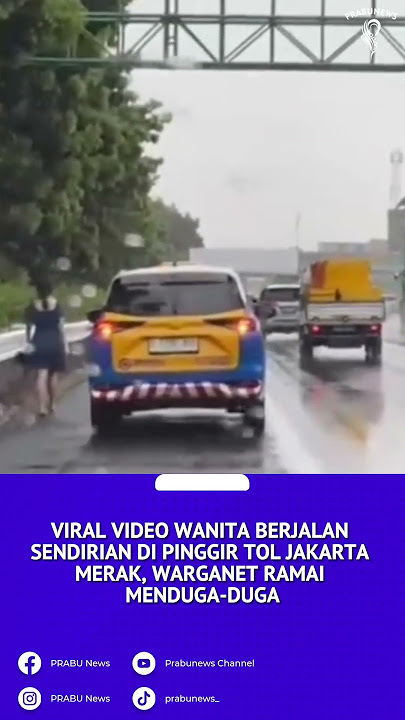 Viral Video Wanita Berjalan Sendirian di Pinggir Tol Jakarta Merak, Warganet Ramai Menduga-duga
