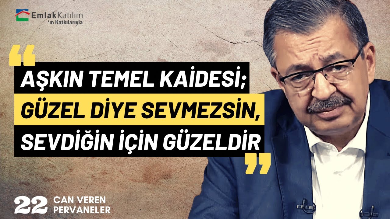 AŞKIN TEMEL KAİDESİ | Hayati İnanç Can Veren Pervaneler - Bölüm 22