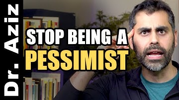 How To Stop Being A Pessimist