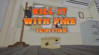 SPIDERS ARE BAD | Kill It With Fire Ignition DEMO