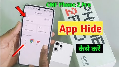 CMF Phone 2 Pro Hide Apps Setting | CMF Phone 2 Pro me app hide kaise kare