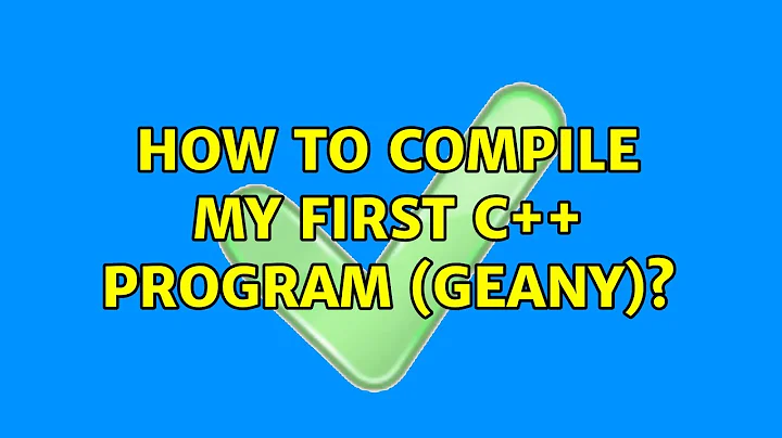 Ubuntu: How to compile my first C++ program (geany)?