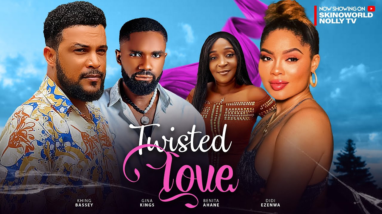 Twisted Love (Full Movies): Nigerian Movies | Khing Bassey, Gina Kings