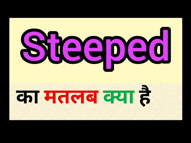 Steep meaning in Hindi  Explained Steep With Using Sentence 