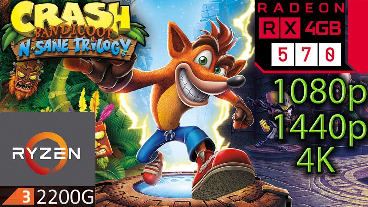 Crash Bandicoot N Sane Trilogy - RX 570 - 1080p - 1440p - 4K - Ryzen 3 ...