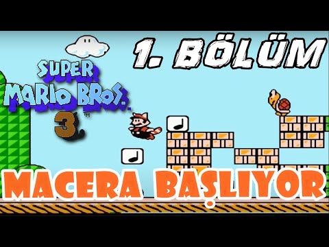 Super Mario Bros 3 Türkçe Anlatım  [1. BÖLÜM]