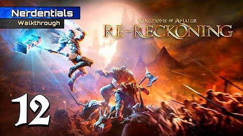 Kingdoms of Amalur: Re-Reckoning Walkthrough Gameplay | Part 12 | HIGH KING TITARION