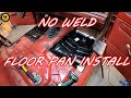 New Floor Pans save the $500 Ranger. Weld Free Rust repair.