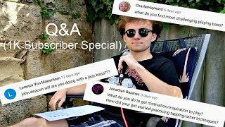 Q&A (1K Subscriber Special)