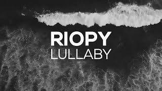 RIOPY - Lullaby (NATURE & CLASSICS - 🎹 Piano music for relaxation Riopy Lullaby Audio Only