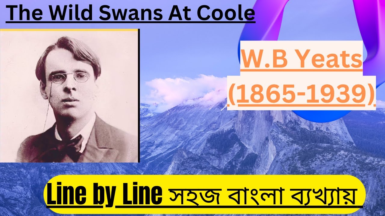 The Wild Swans at Coole by W. B. Yeats Analysis in Bengali Part1 YouTube