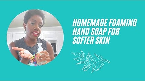 Save money! 3-ingredient Foaming Hand Soap DIY for softer skin