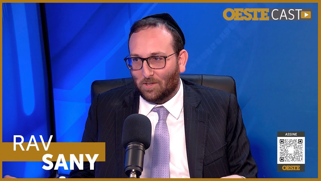 OESTECAST 24 | Rav Sany: “É bom para a humanidade que Israel continue existindo”