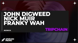 John Digweed &amp; Nick Muir vs Franky Wah - Tripchain (Extended Mix)