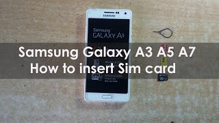 Samsung Galaxy A3 A5 A7 - How to insert Nano sim card and Memory Card | Mobile Tutorial | Samsung Galaxy A3 A5 A7 - How to insert Nano sim card and Memory Card | Mobile Tutorial |