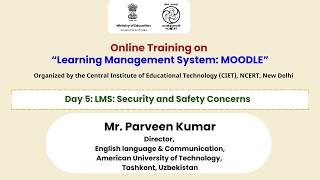 Day 5: LMS: Security and Safety Concerns | Online Training on “Learning Management System: MOODLE”