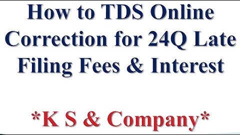 How to TDS online Correction for 24Q Late Filing Fees & Interest |  in Hindi