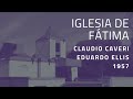 Claudio Caveri. Iglesia de Fátima. CLÁSICOS DE LA ARQUITECTURA