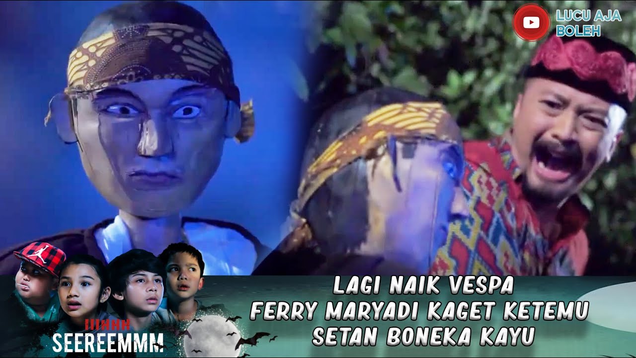LAGI NAIK VESPAFERRY MARYADI KAGET KETEMU SETAN BONEKA KAYU - IH SEREM