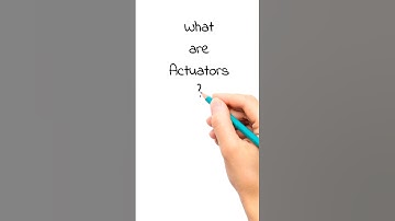 What are Actuators ?| #shorts #actuators #technology #question