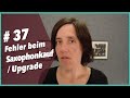 #37 Fehler beim Saxophonkauf und Upgrade