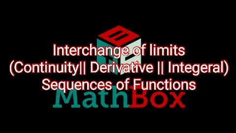 Interchange of Limits || Continuity || Derivative || Integeral || Sequences of Functions || Real.A