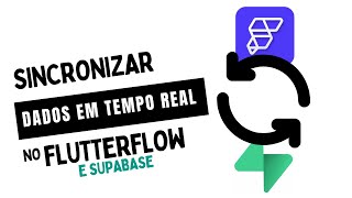 Como sincronizar dados Supabase e Flutterflow