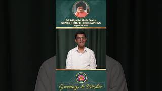 Mr. Anvesh | Greetings | 25th Anniversary of Sri Sathya Sai Media Centre