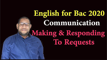 English for 2Bac: Communication: Making and Responding to Requests