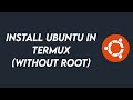 HOW TO INSTALL UBUNTU IN TERMUX|UBUNTU INSTALLATION|TERMUX