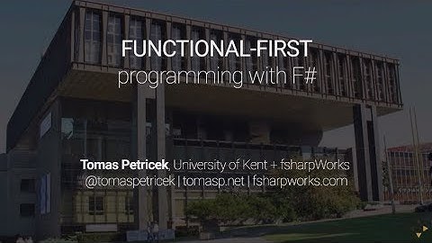 Functional-first programming with F# - Tomas Petricek