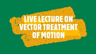 Live Lecture on Vector Treatment of Vectors #physics #vectors #positionvector #velocity