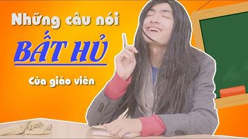 [Nhạc chế] NHỮNG CÂU NÓI BẤT HỦ CỦA GIÁO VIÊN | MiNi Anti